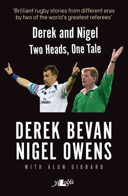 A picture of 'Derek and Nigel: Two Heads, One Tale' by Derek Bevan, Nigel Owens